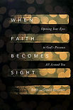 when faith becomes sight.jpeg