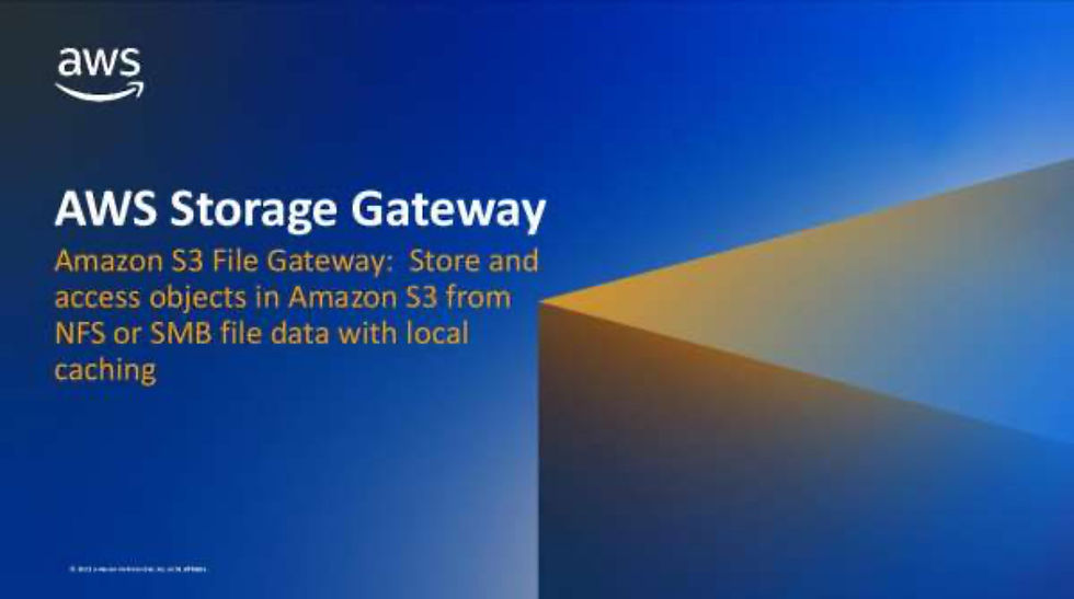 AWS Storage Gateway - S3 File Gateway Overview