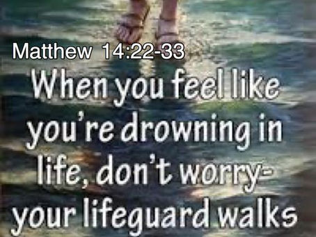 Your Lifeguard Walks on Water