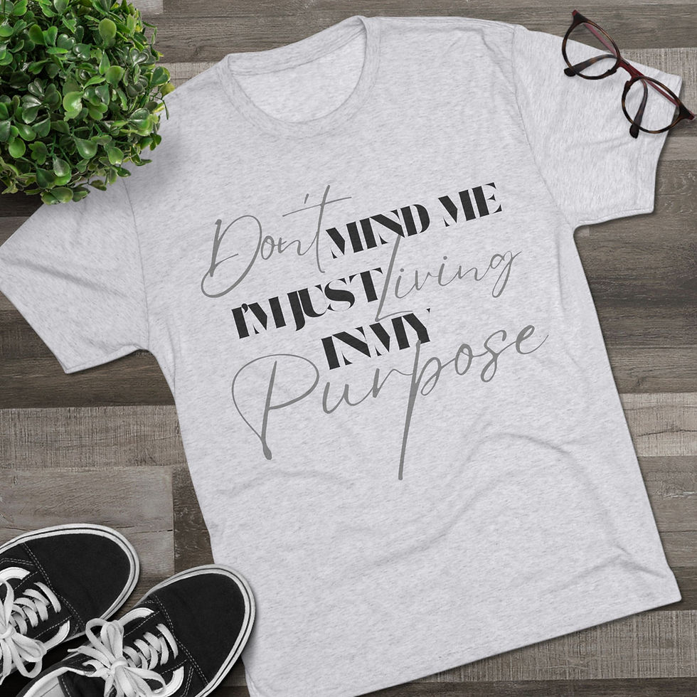 Thumbnail: Don't Mind Me I'm Just Living in Purpose Unisex Crew Tee