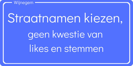 Straatnamen kiezen: geen kwestie van likes en stemmen
