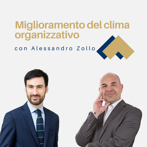 040 - Miglioramento del clima organizzativo con Alessandro Zollo