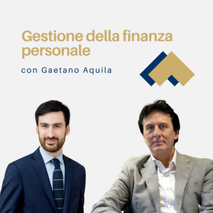 060 - Gestione della finanza personale con Gaetano Aquila