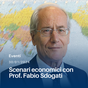 Workshop online - Scenari economici con Prof. Fabio Sdogati