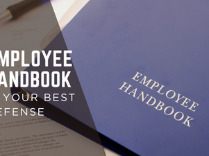 Beyond the Paycheck: Why Your Employee Handbook is Your Best Defense