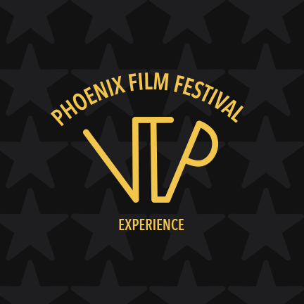 Phoenix Film Festival VIP Experience 