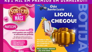 Hoje tem mais sorteio de prêmio em dinheiro no Gás Santa Luzia. E neste sábado, sorteio especial de R$ 800 na Promoção do Dia das Mães. Participe!