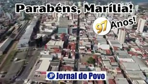 Marília, 97 anos de uma bela história que se renova a cada dia 