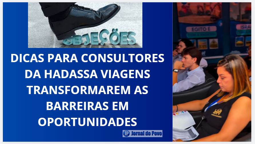 Equipes de vendas da Hadassa Viagens recebem treinamentos sobre técnicas de quebra de objeções 