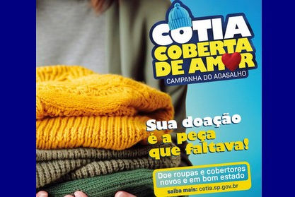 ‘Cotia Coberta de Amor’: Campanha do Agasalho 2025 vai aquecer o inverno de quem mais precisa