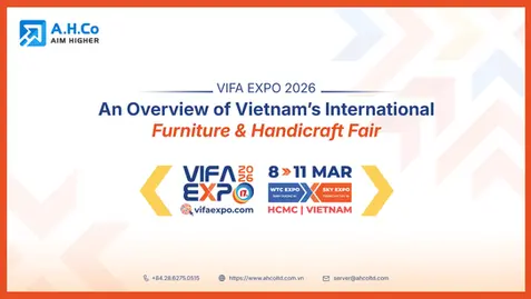 VIFA EXPO 2026: An Overview of Vietnam’s International Furniture and Handicraft Fair
