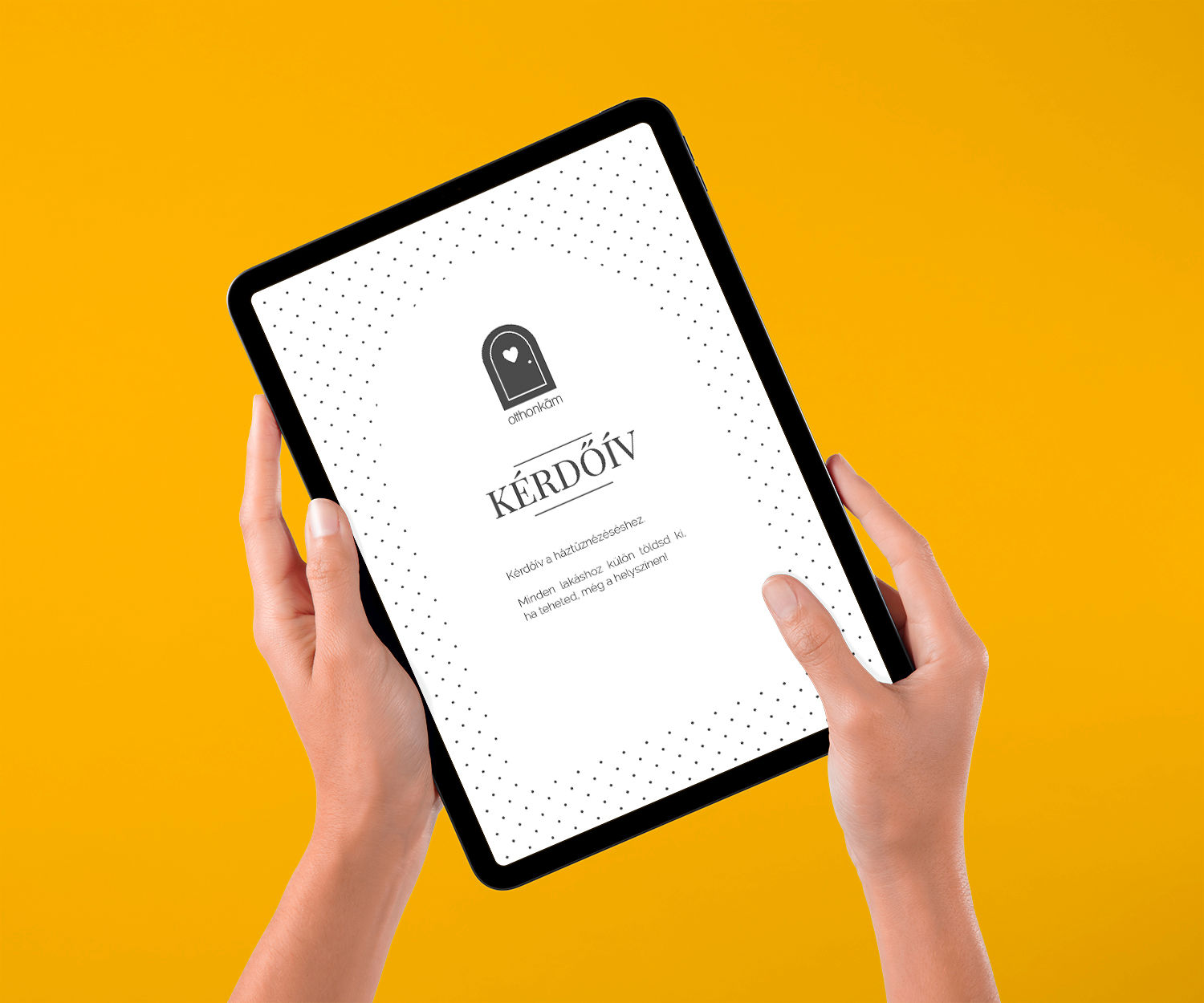 HÁZTŰZNÉZŐ KÉRDŐÍV - segítség az otthonkereséshez