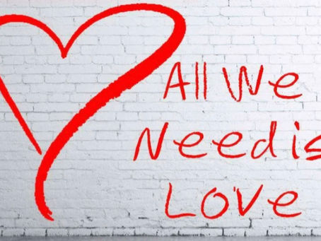 All we need is Love