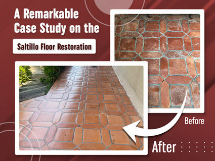A Remarkable Case Study on the Outdoor Saltillo Floor Restoration