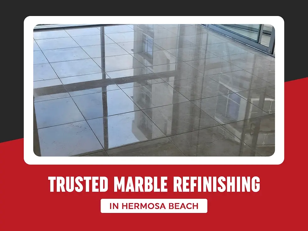 marble floor restoration company in Hermosa Beach