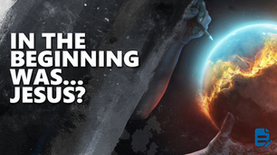 In the beginning was...Jesus?
