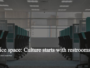 Office space: Culture starts with restrooms