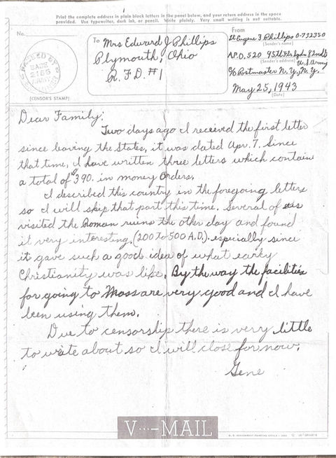 Letter written home to family from WWII P-38 Pilot.
Dear Family:
Two days ago I received the first letter since leaving the States, it was dated Apr. 7. Since that time, I have written three letters which contain a total of $390 in money orders.
I described this country in the foregoing letters so I will skip that part this time. Several of us visited the Roman ruins the other day and found. it very interesting, (200 to 500 A.D.), especially since it gave such a good idea of what early Christianity was like. By the way the facilities for going to Moss are very good and I have been using them.
Due to censorship there is very little to write about so I will close for now.
Gene F. Phillips