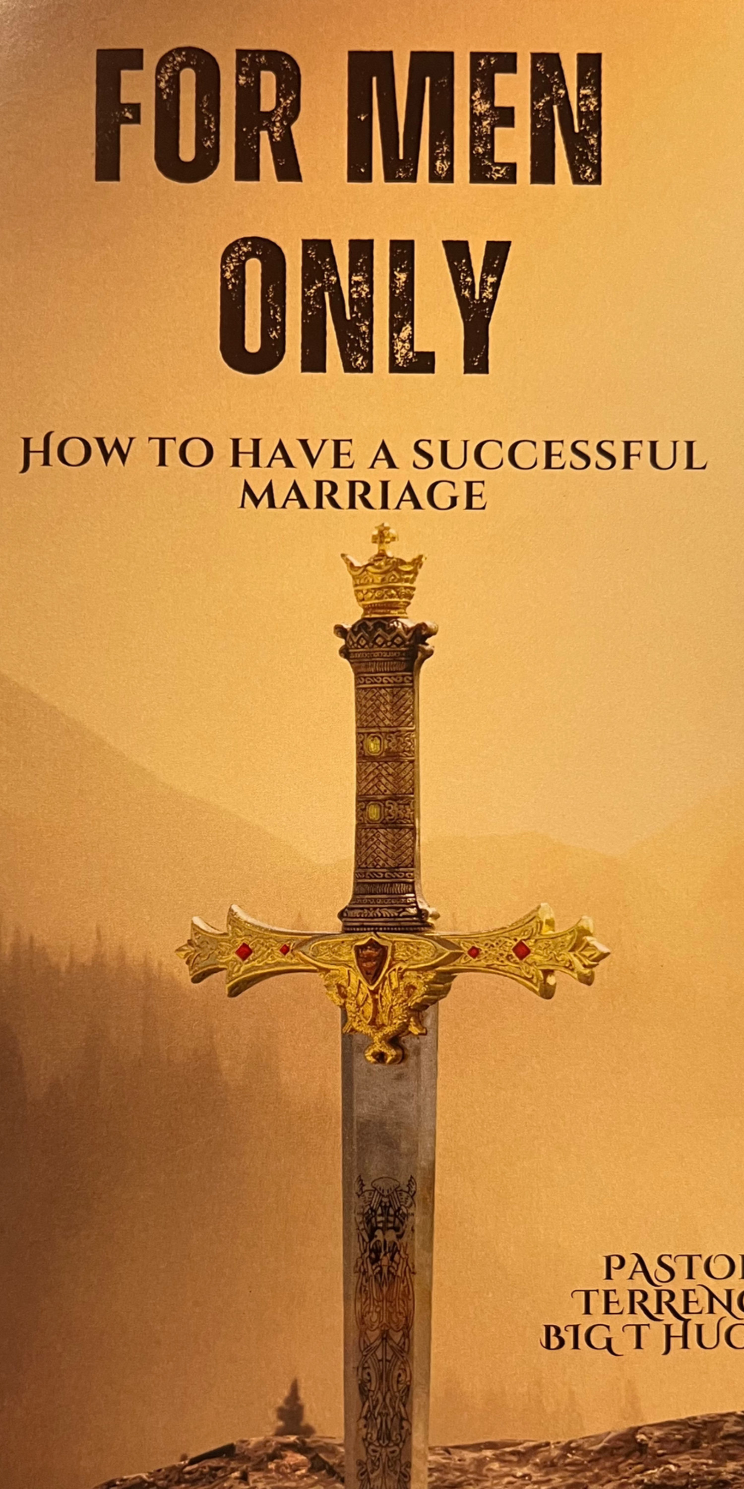 FOR MEN ONLY "How To Have a Successful Marriage"