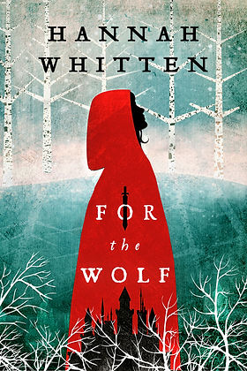 For the Wolf by Hannah Whitten.jpeg