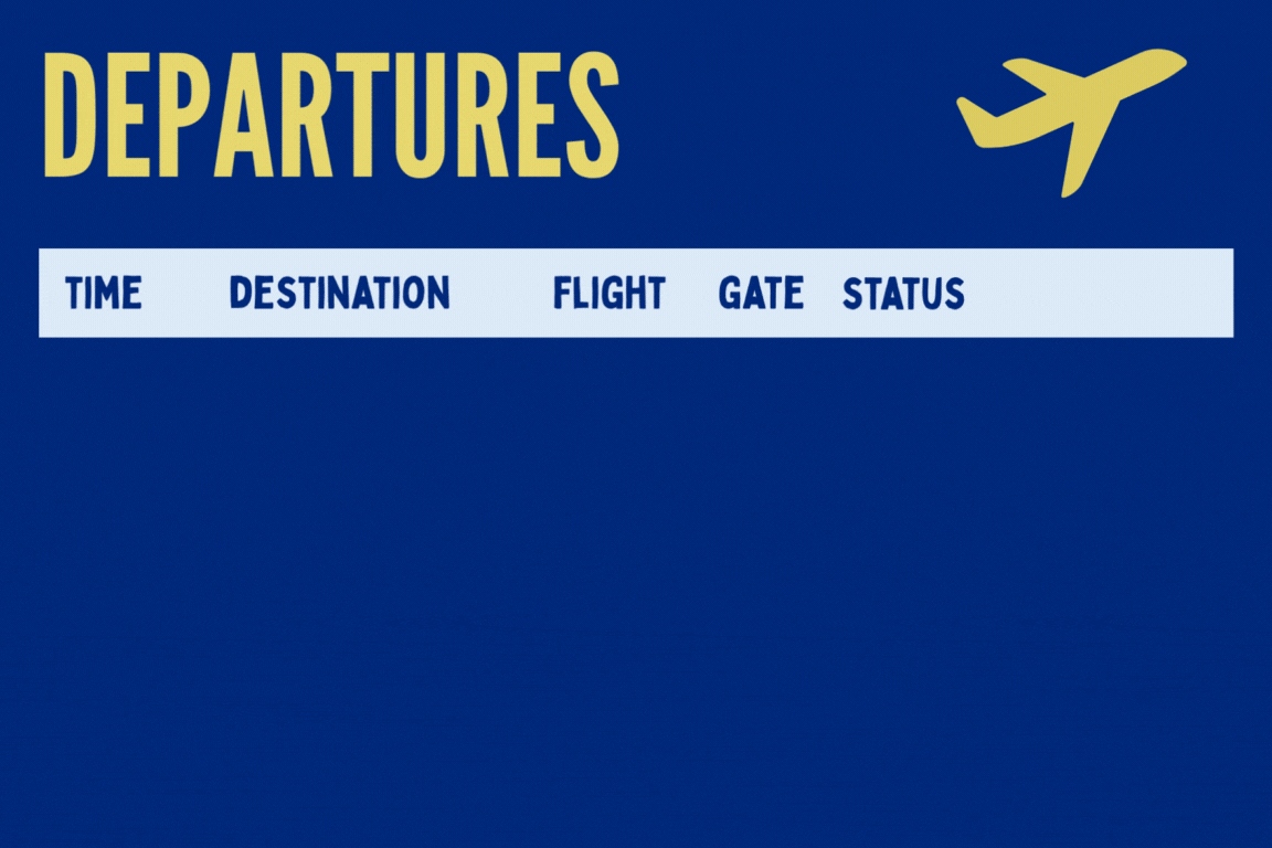 Blue airport departure board with yellow text and plane icon. Columns read: Time, Destination, Flight, Gate, Status. Clean design.