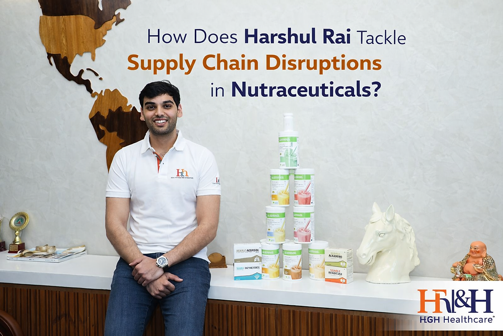 Harshul Rai’s Strategy for Overcoming Nutraceutical Supply Chain Challenges