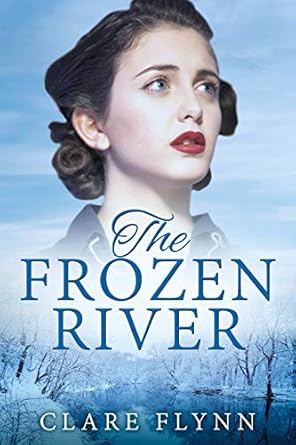 Cover image of Clare Flynn's The Frozen River. A blue frozen backdrop, and woman looking anxiously into the distance.