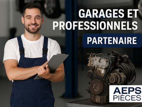 Garages et professionnels : pourquoi choisir AepsPieces pour vos moteurs ?