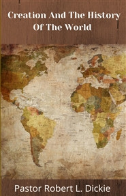 Creation And The History Of The World