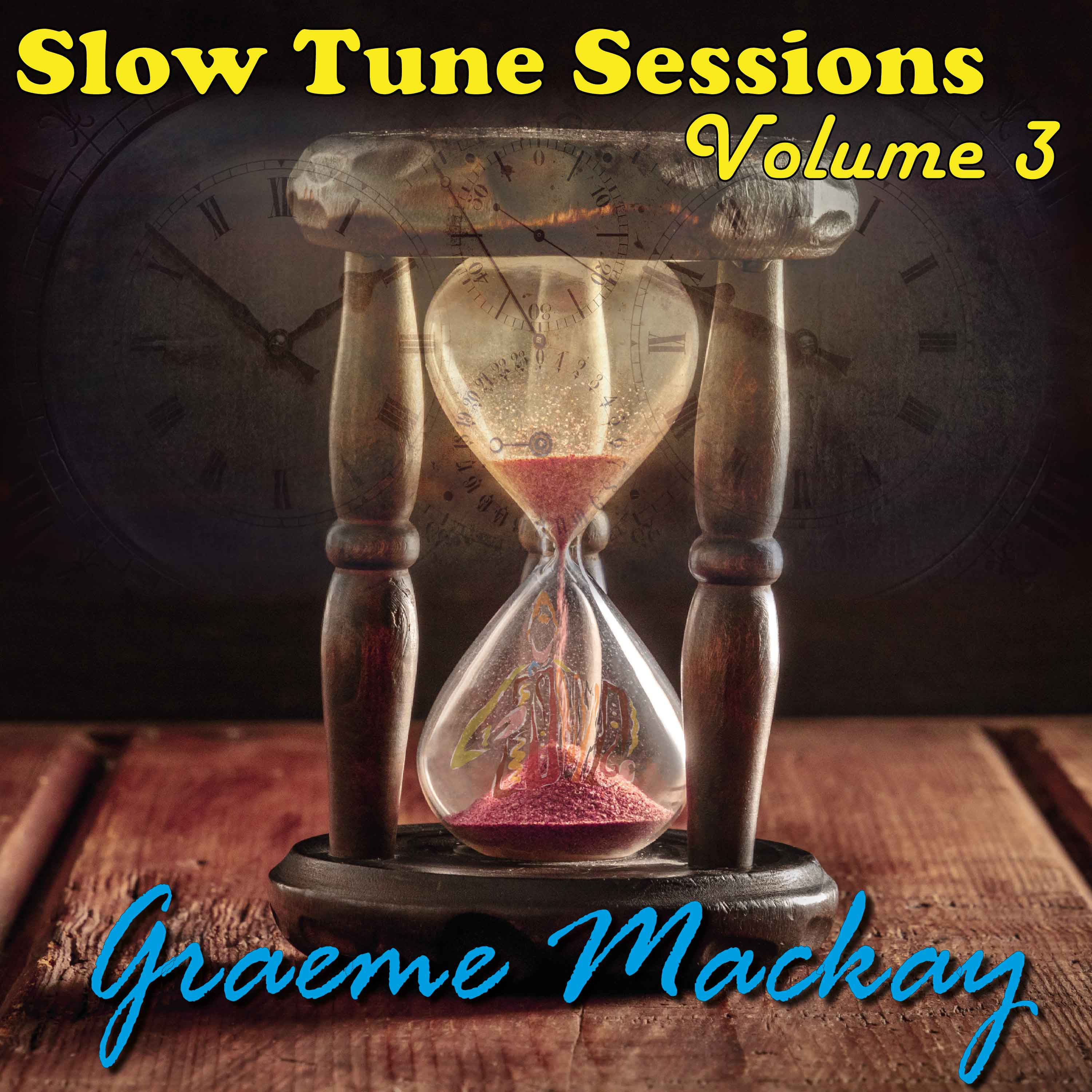 Graeme Mackay Slow Tune Sessions Volume 3