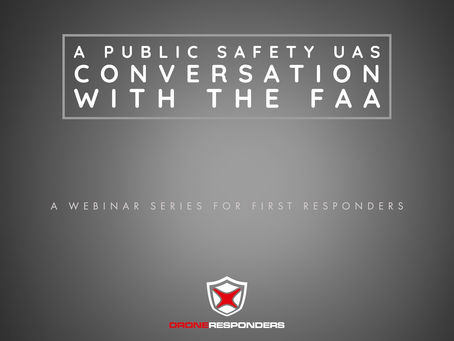 DRONERESPONDERS Webinar with FAA’s Mike O’Shea