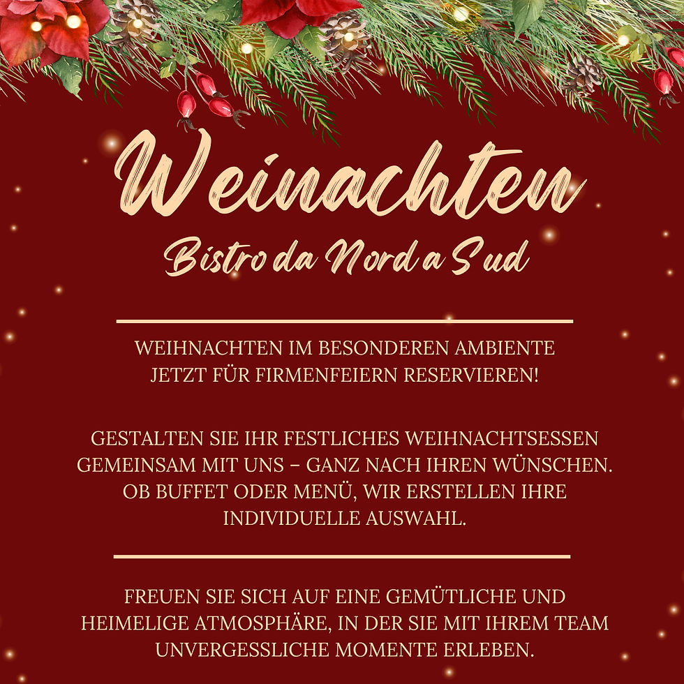 Weinachten im Bistro da Nord a Sud