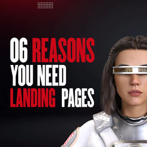 06 Reasons You Need Landing Pages