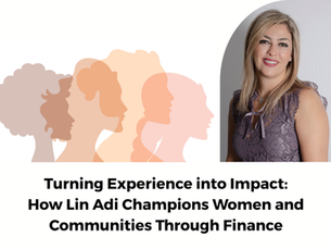 Lin Adi: Harnessing the Power of Purpose, Financial Growth, and Community Impact