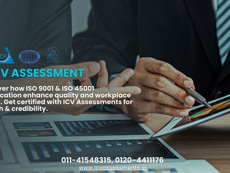 ISO 9001 and ISO 45001 instrument Quality & Safety with ICV Assessments