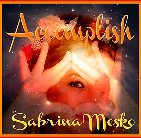 _ACCOMPLISH ~ Sabrina Mesko ~ Astral Min