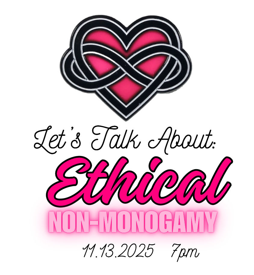 Lets talk about ethical non-monogamy 