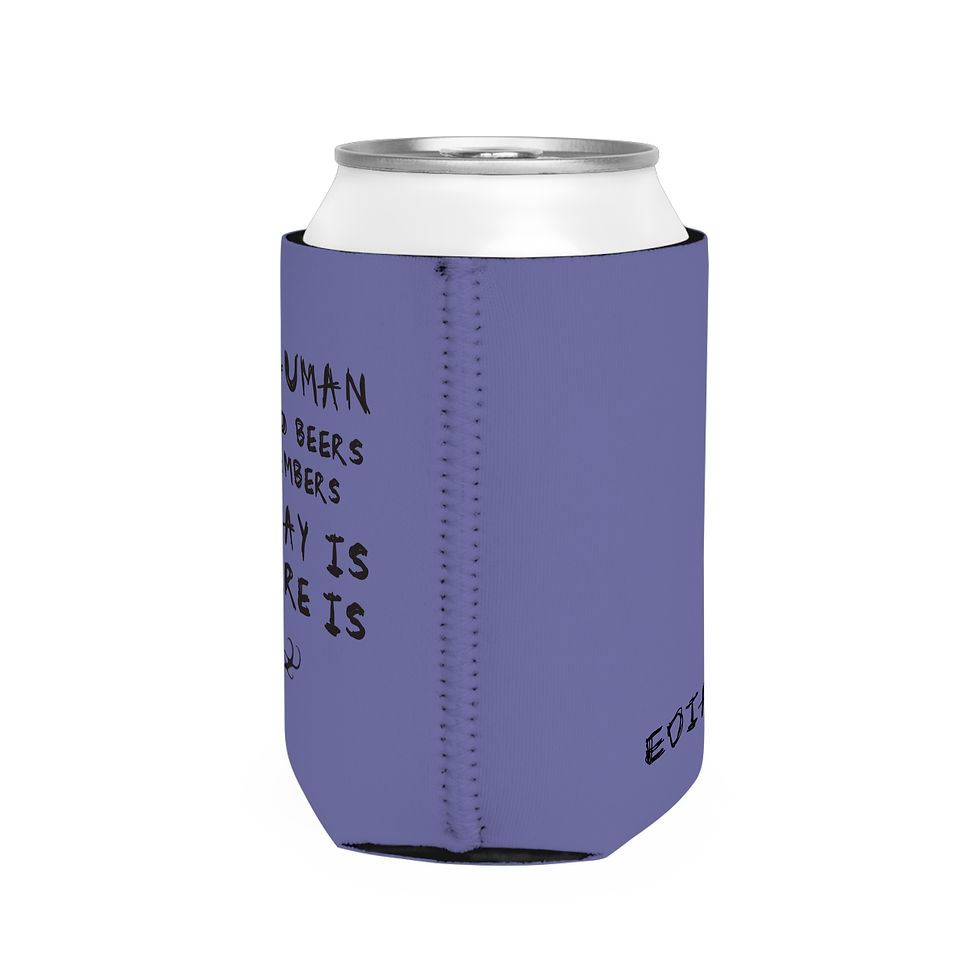 Thumbnail: Local Human Drinks Two Beers and Remembers EDIATI Cooler Sleeve Koozie