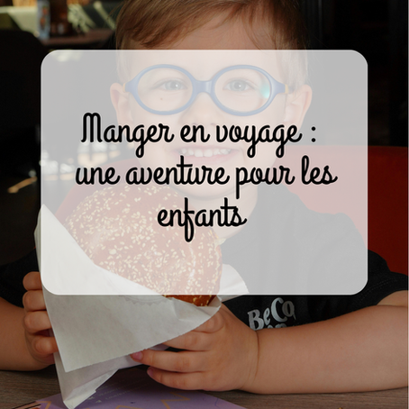 Manger en voyage : une aventure pour les enfants 
