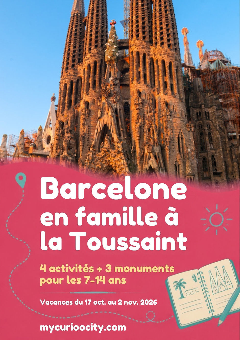 Barcelone en famille à la Toussaint 2026 : 4 activités et 3 monuments pour les enfants de 7 à 14 ans