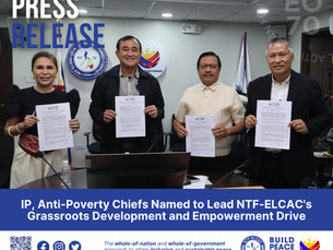 IP, Anti-Poverty Chiefs Named to Lead NTF-ELCAC's Grassroots Development and Empowerment Drive