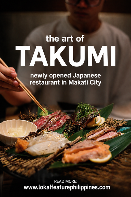 Takumi Japanese Restaurant – Newly opened restaurant and best spot to dine in Makati City