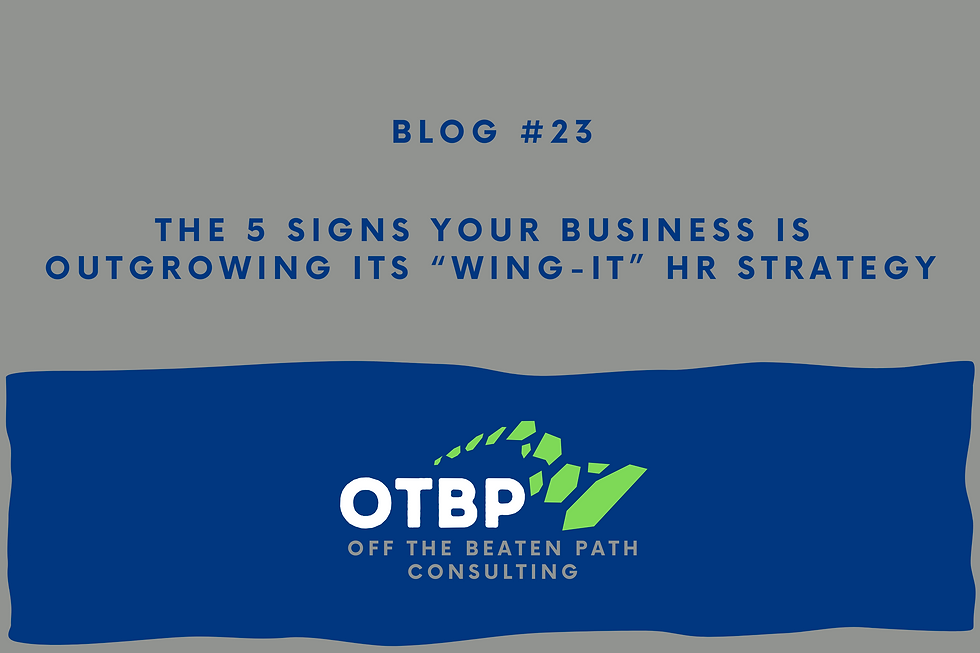 The 5 Signs Your Business Is Outgrowing Its “Wing-It” HR Strategy