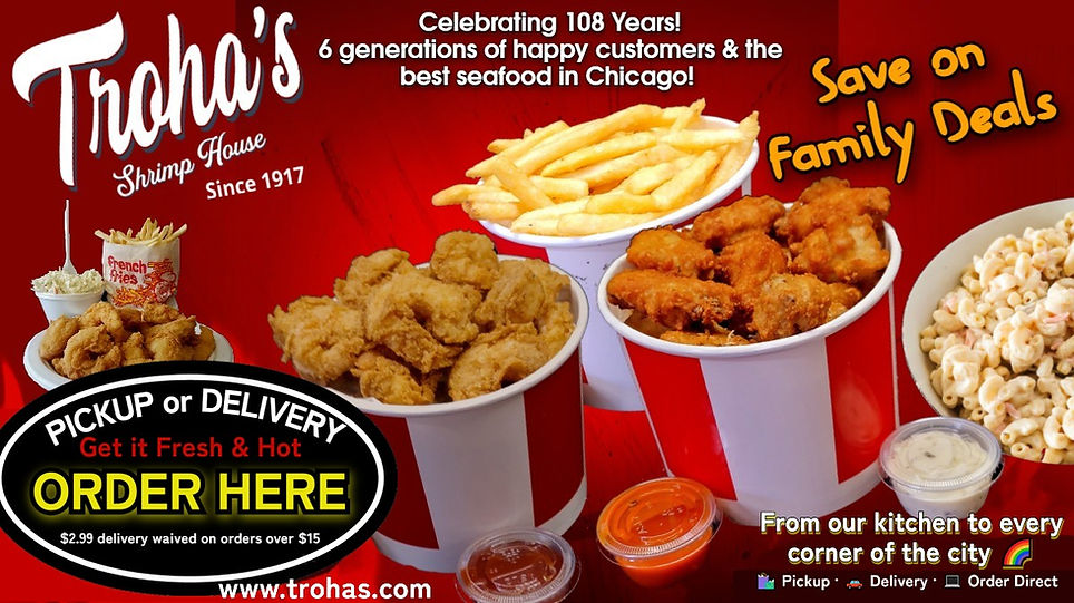 Troha’s Chicken & Shrimp House — Chicago seafood restaurant serving hand-breaded shrimp since 1917.”