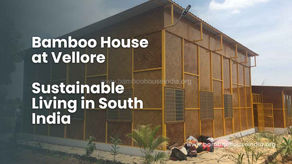 Bamboo House Vellore: Custom, Sustainable Living by Bamboo House India