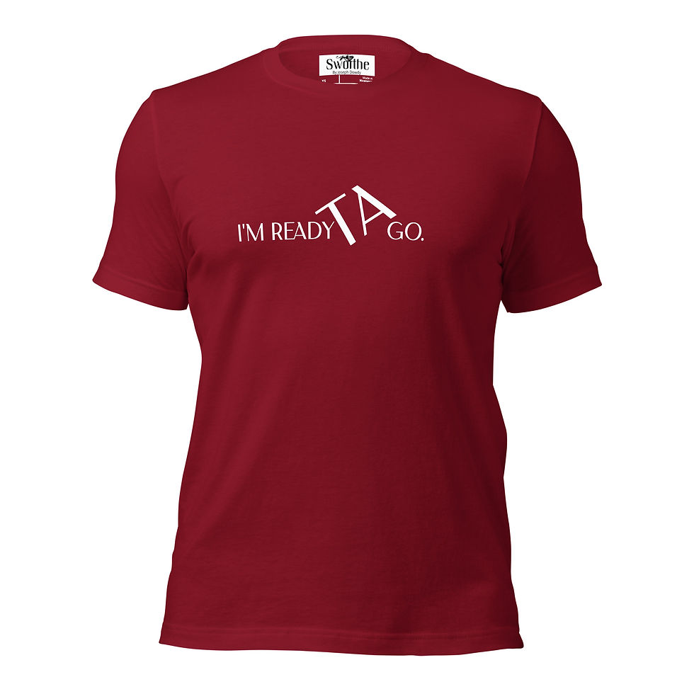 Thumbnail: Sworthe By Joseph Dowdy I'm Ready TA Go Unisex t-shirt