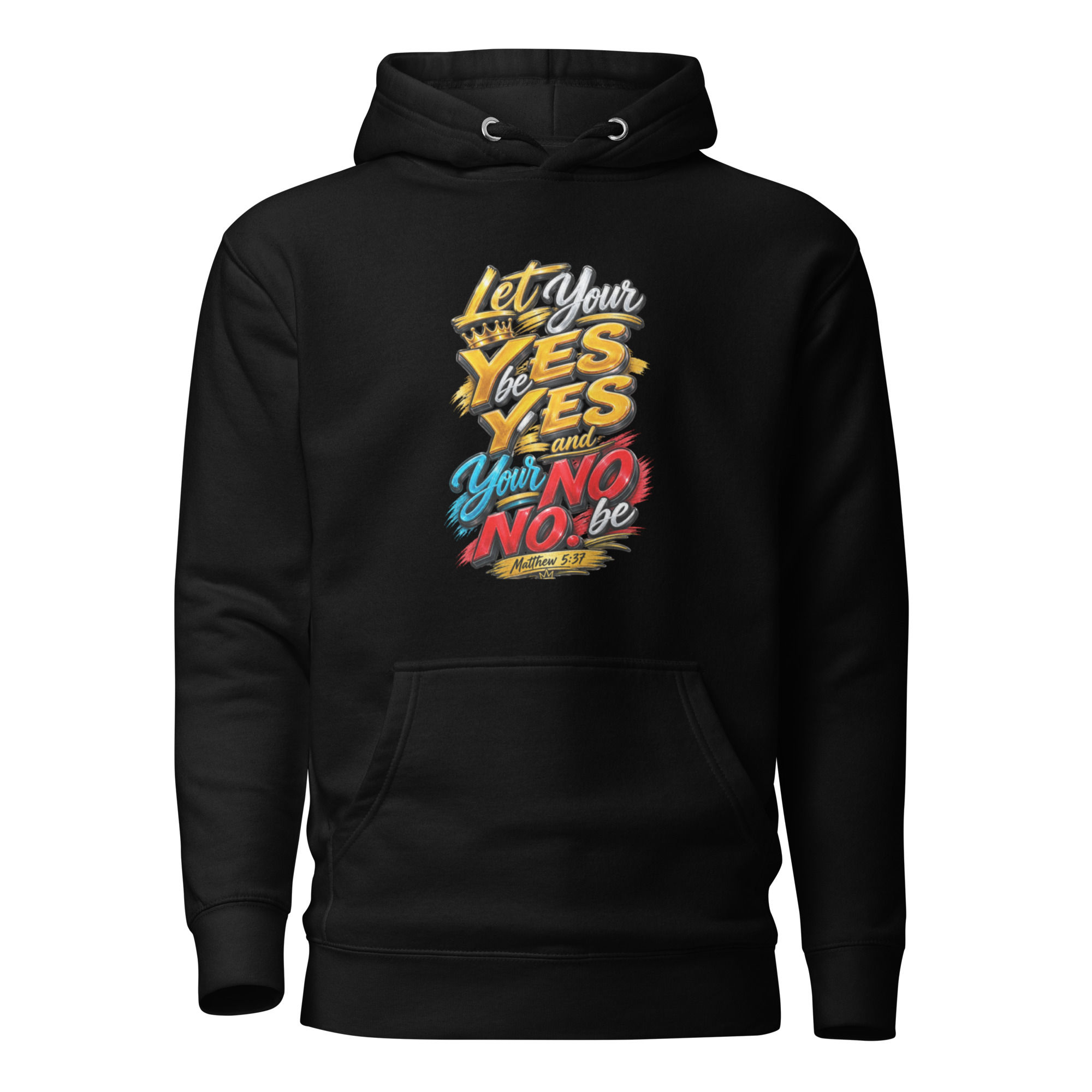 YHWH FOREVER3 Matthew 5:37 Let Your Yes Be Yes Unisex Hoodie