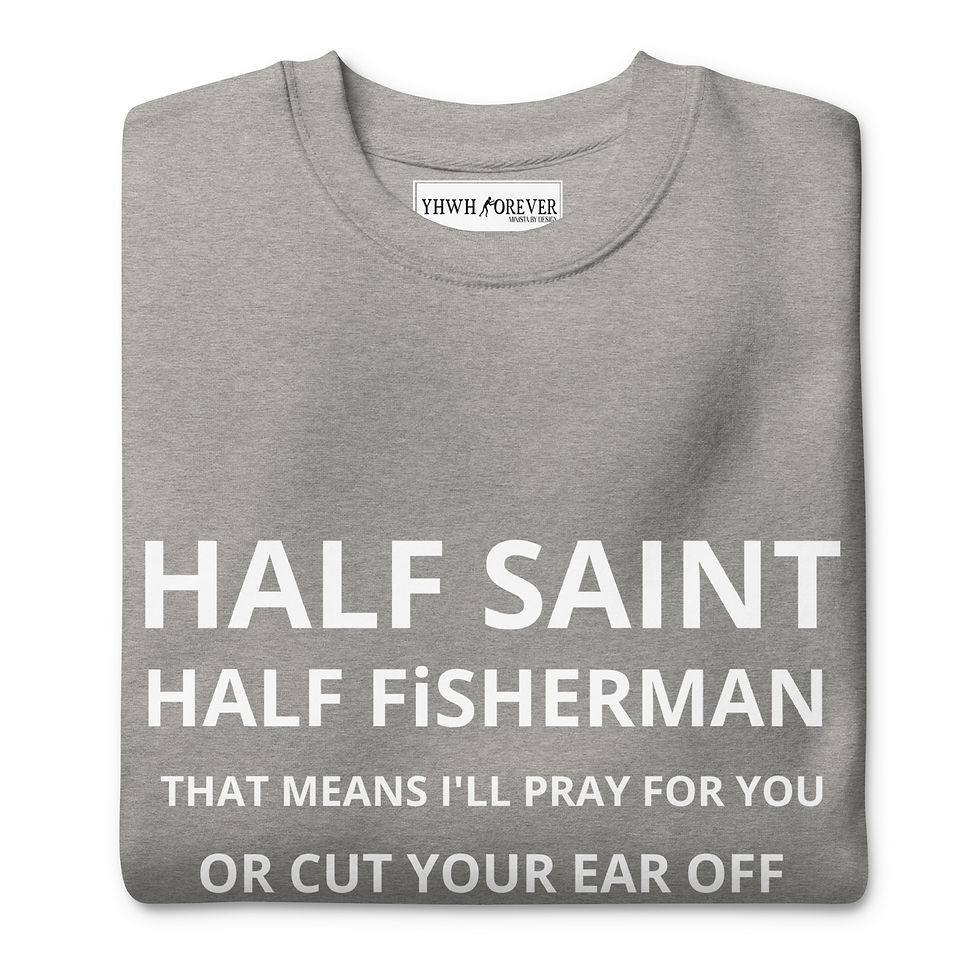 Thumbnail: YHWH FOREVER 3 HALF SAINT Unisex Premium Sweatshirt
