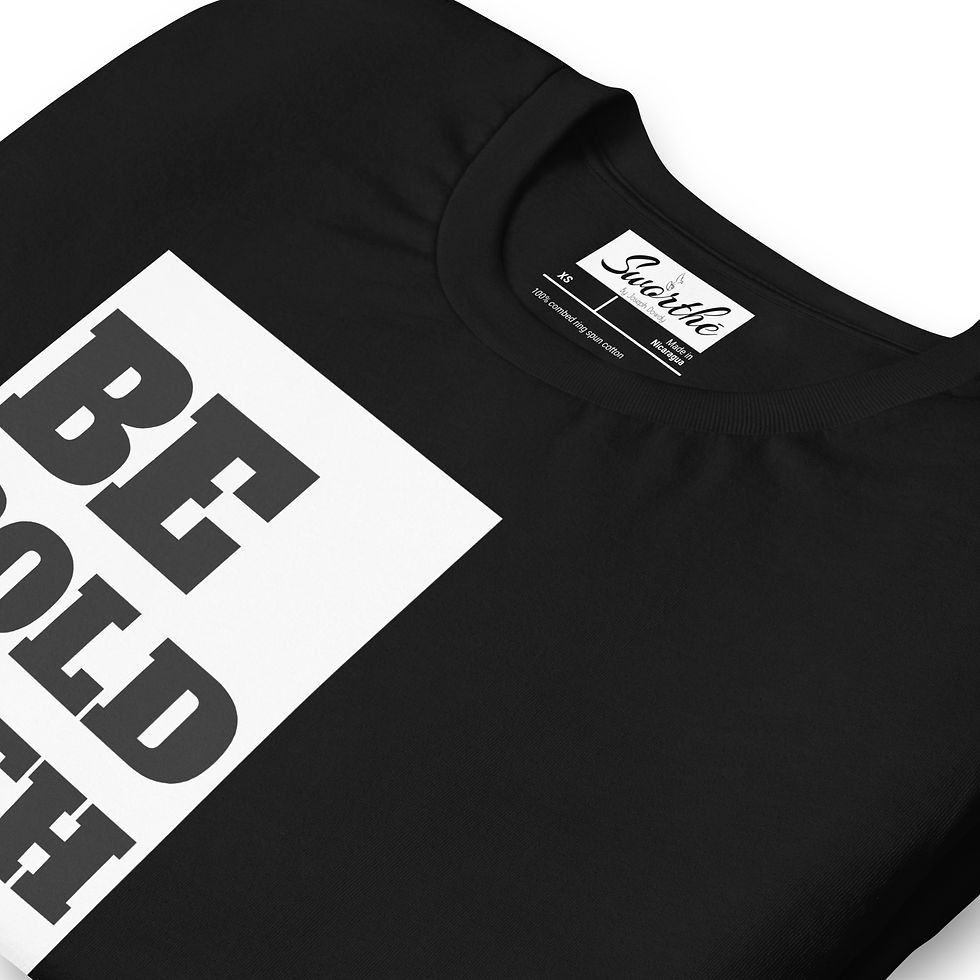 Thumbnail: Sworthe By Joseph Dowdy Be Bold With It. Unisex t-shirt