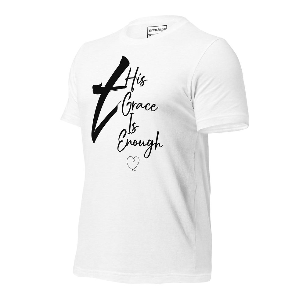 Thumbnail: YHWH FOREVER 3 His Grace Is Enough Unisex t-shirt